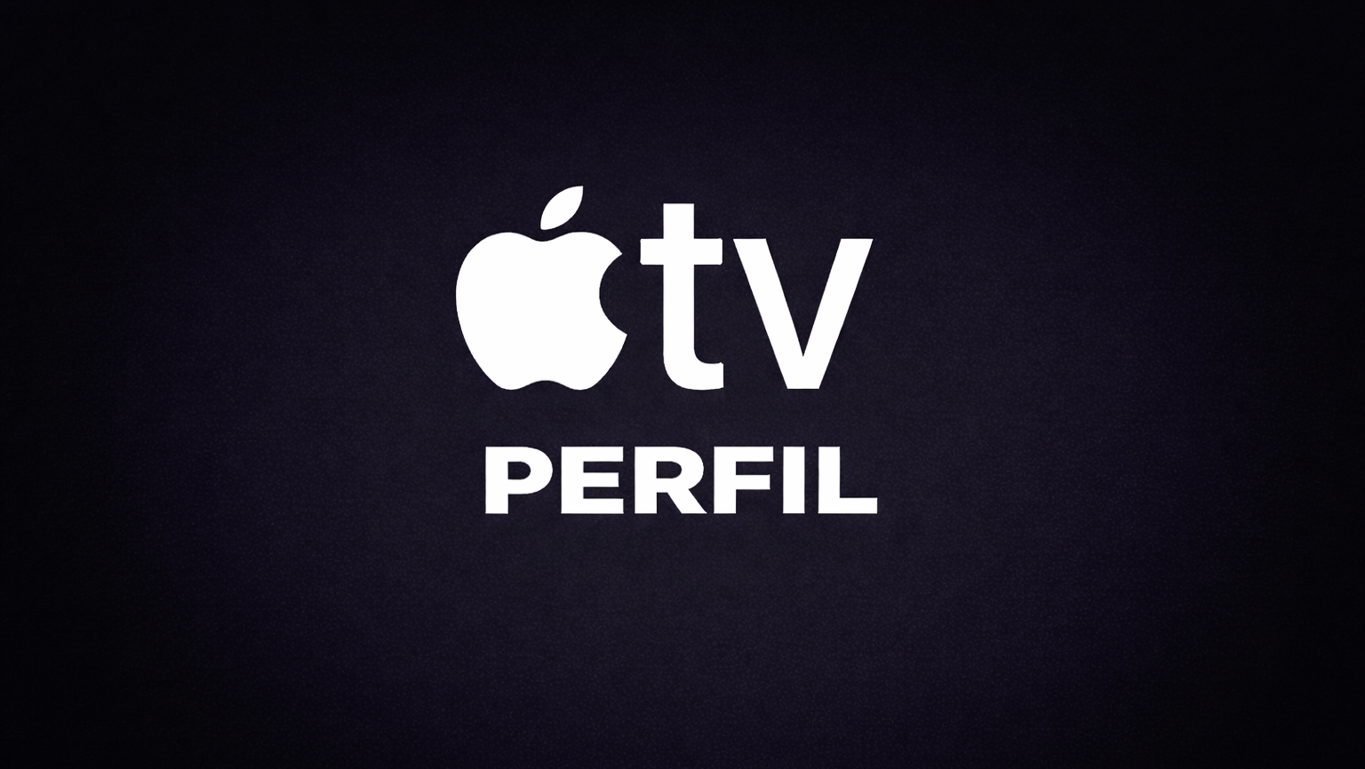 APPLE TV PERFIL